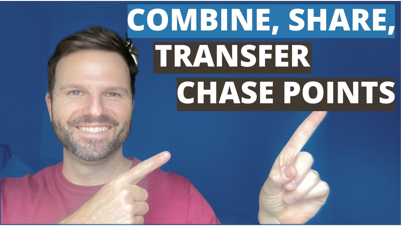 Chase Ultimate Rewards: How to Pool, Share, and Transfer Points