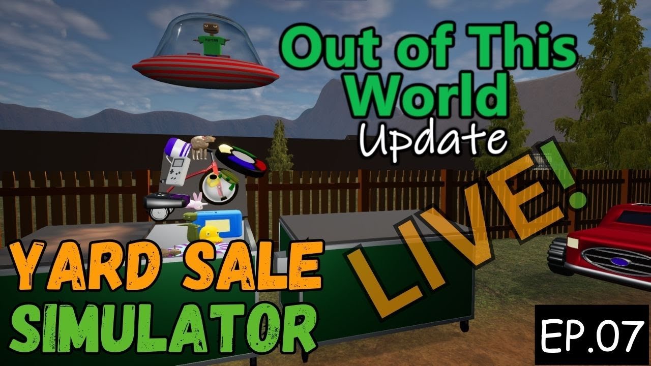 Welcome to the chaos of Yard Sale Simulator – LIVE!