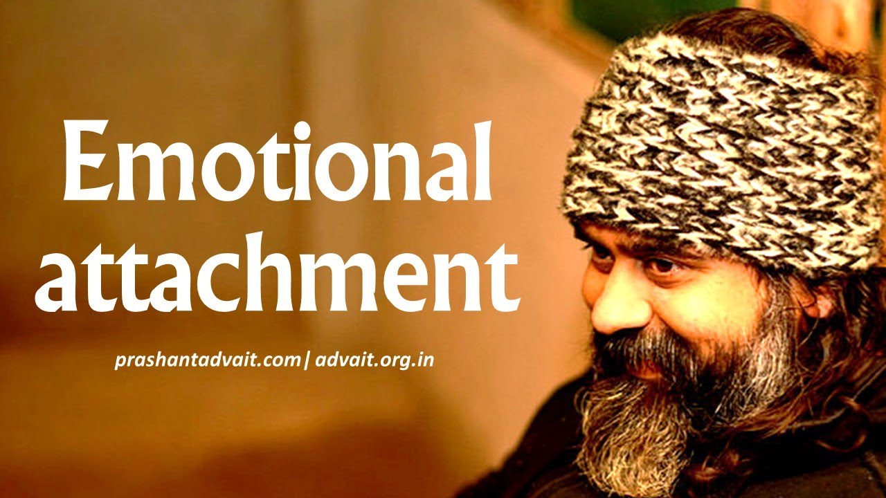 What is emotional attachment? || Acharya Prashant, with youth (2014)