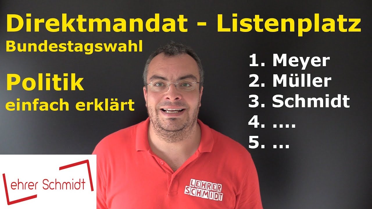 Direktmandat und Listenplatz | Bundestagswahl | Politik | einfach erkl&auml;rt | Lehrerschmidt