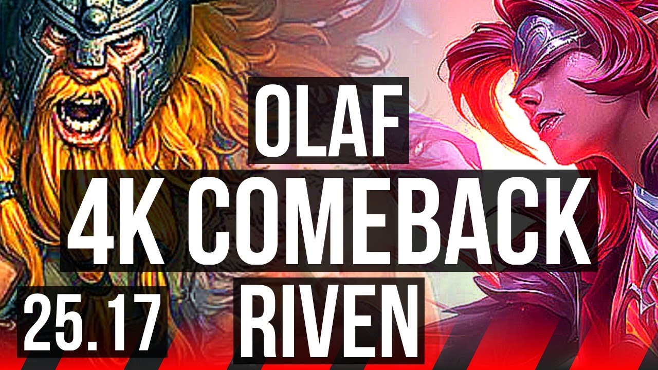 OLAF vs RIVEN (TOP) | Comeback, Godlike | KR Diamond | 25.17