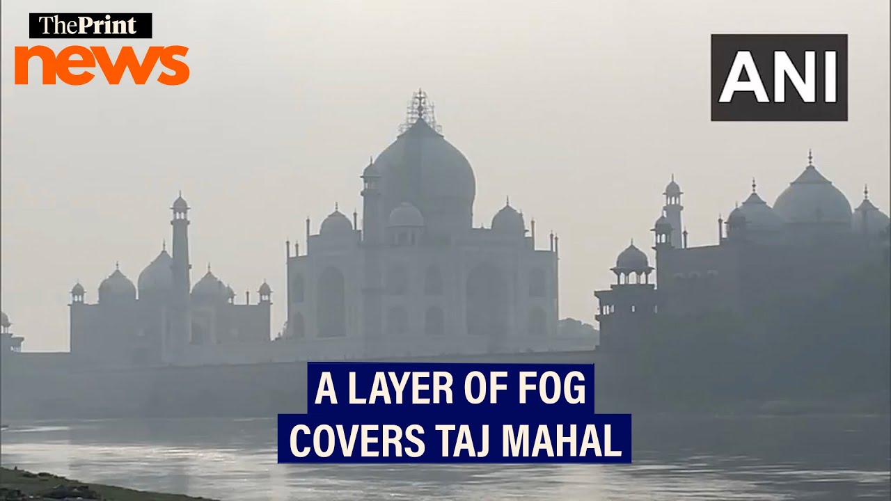 A layer of fog covers Taj Mahal in Agra as pollution rises