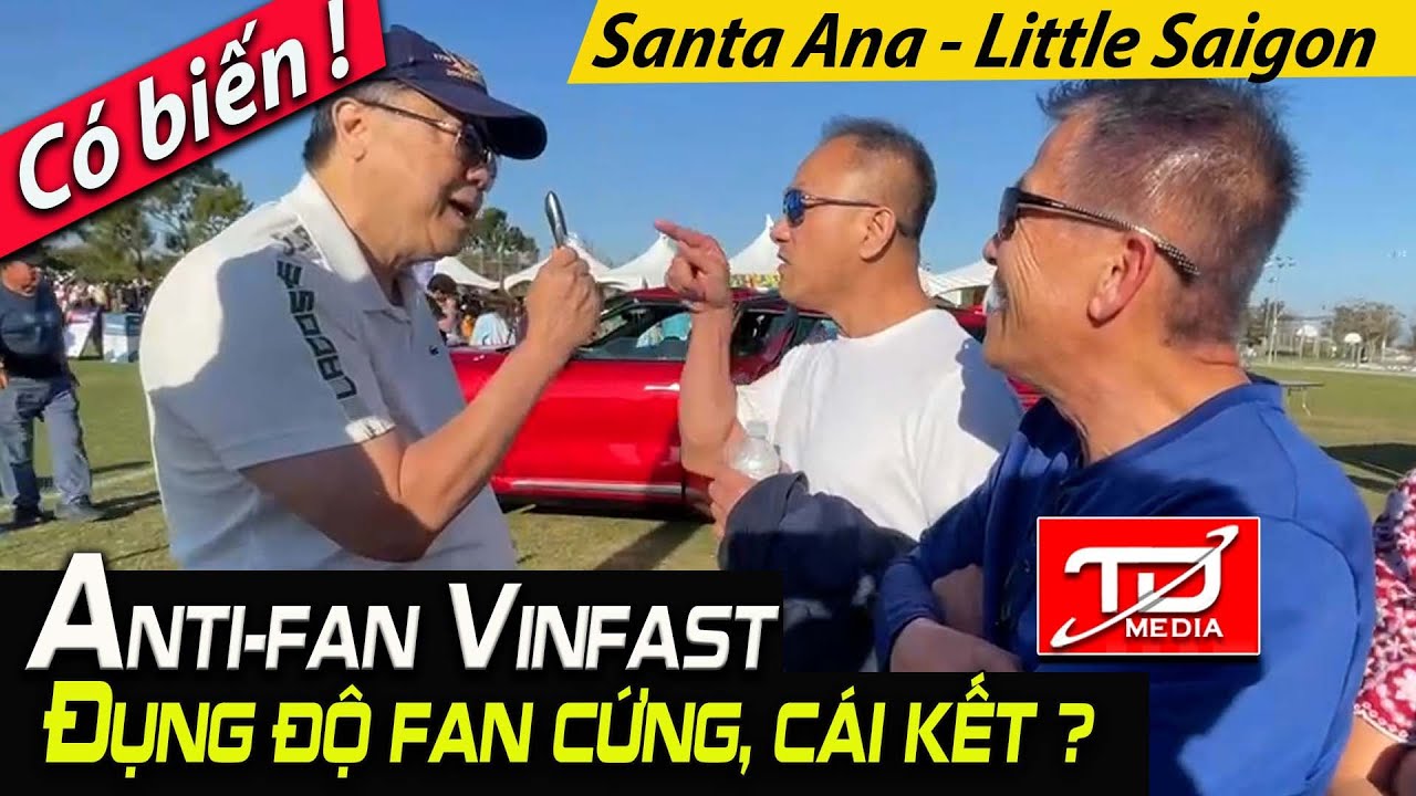 Có biến ! Anti-fan Vinfast đụng fan cứng tại Little Saigon - Cái kết ?