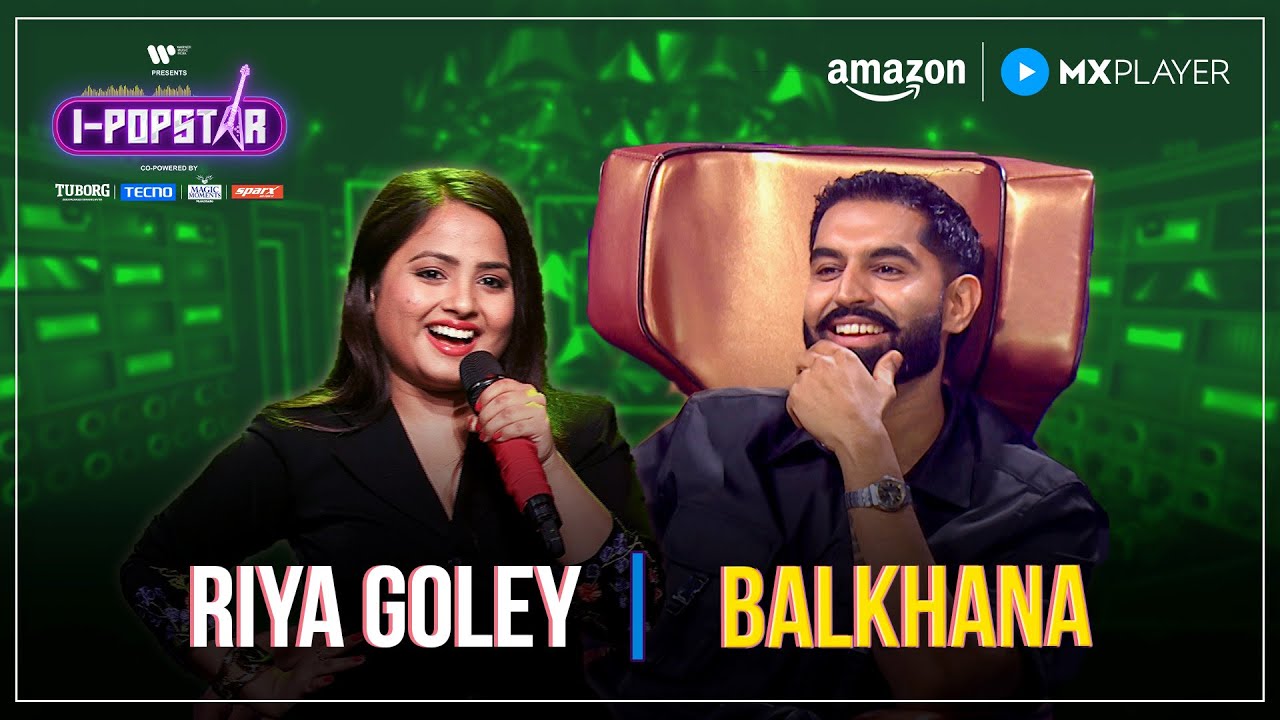 Balkhana | Riya Goley | I-Popstar : Vol.1 | EP10 | Amazon MX Player