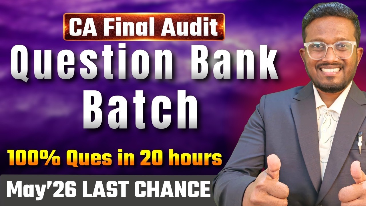 100% Ques in 20 hours! Detailed Explanation | Question Bank Batch | CA Final Audit May'26 | AIR 5, 6