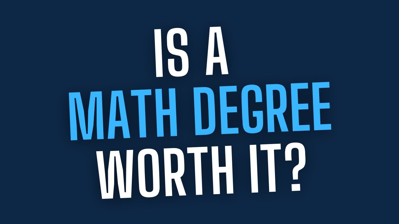 Is a math degree worth it?