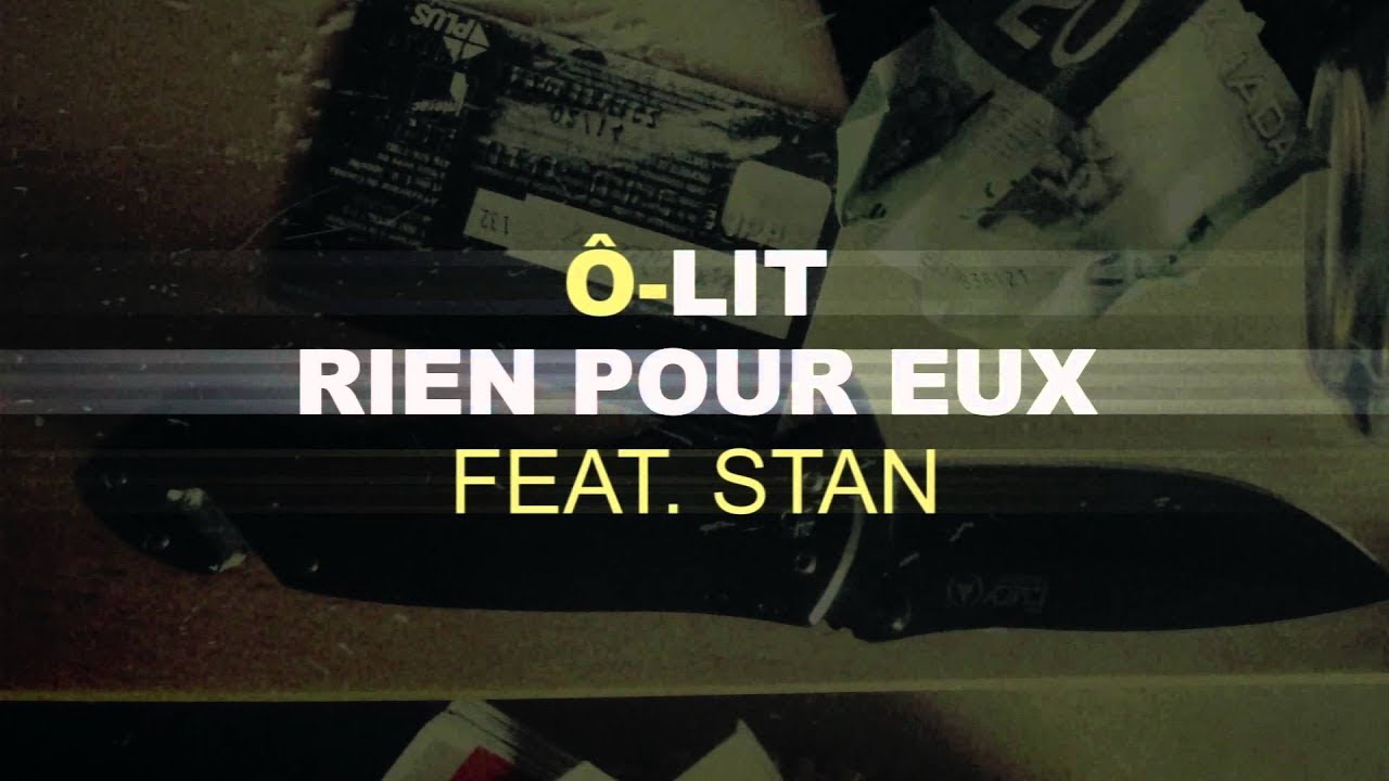 &Ocirc;-Lit feat Stan- Rien pour eux