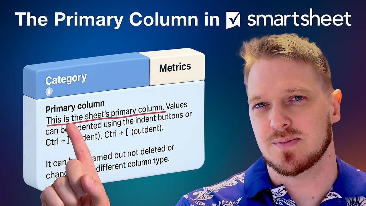 Why the Primary Column in Smartsheet Matters (And How to Use It Right)