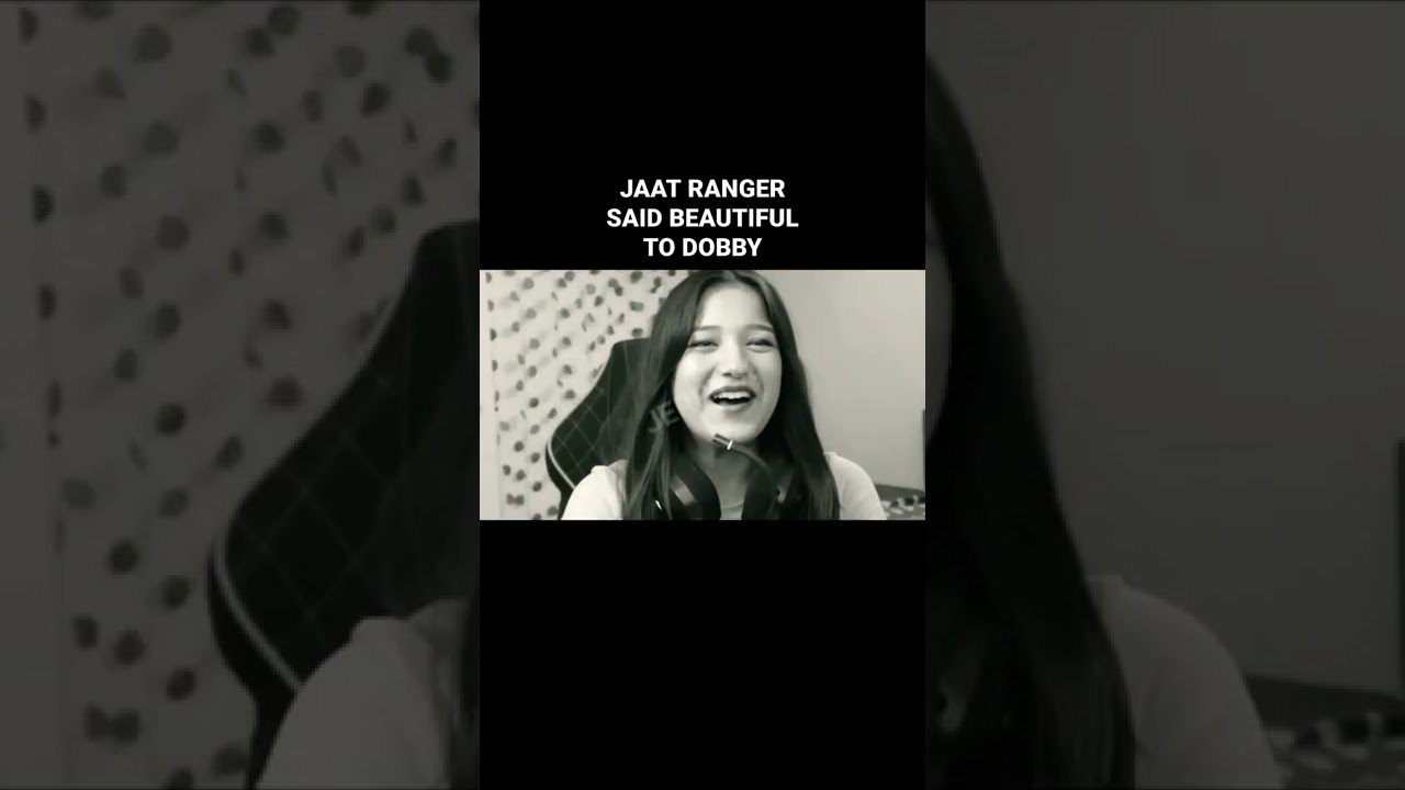 @JAAT RANGER SAID BEAUTIFUL TO @DOBBY GAMING / #shorts #jaatranger #dobby