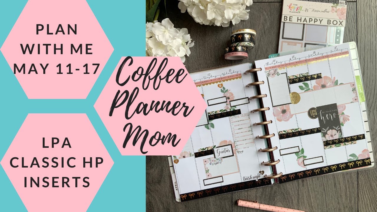Plan With Me: May 11-17 in Lights Planner Action Happy Planner Inserts