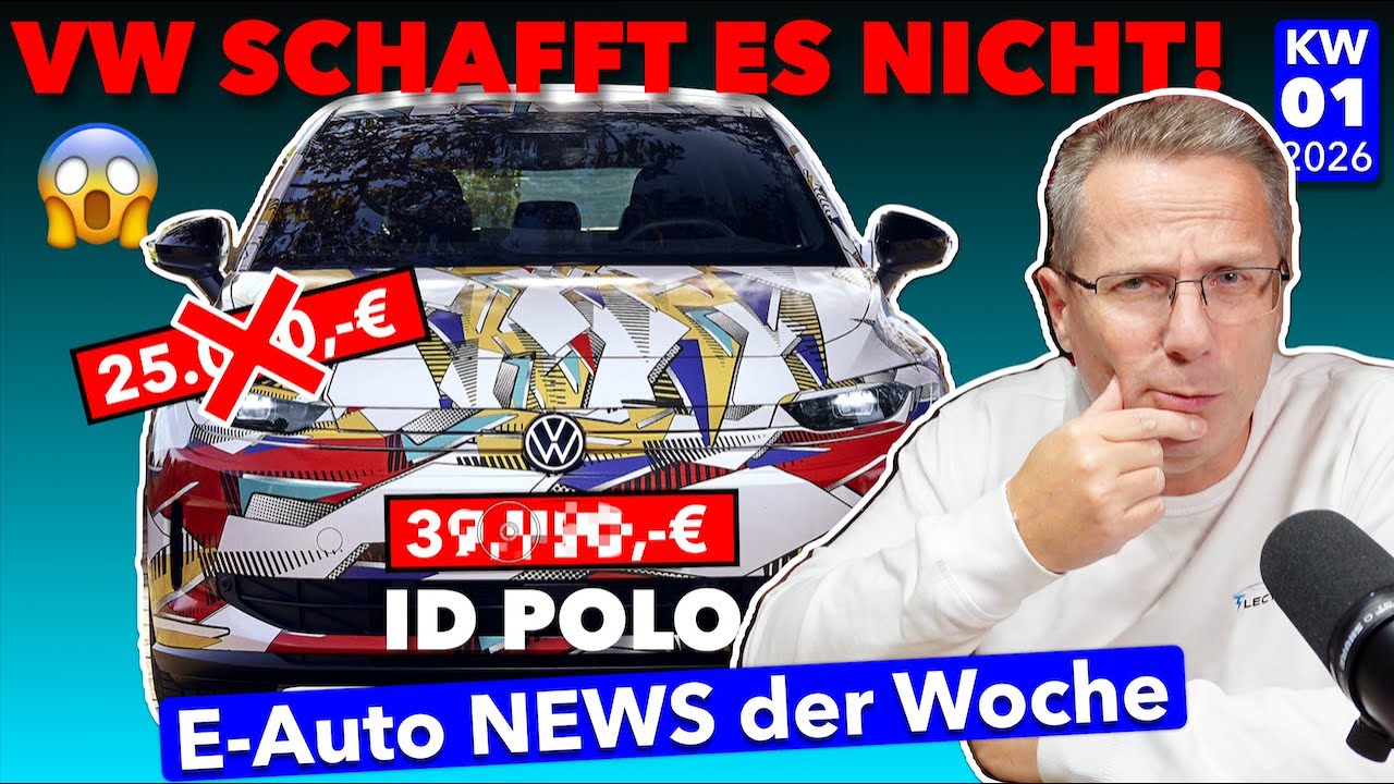 VW schafft es nicht, den ID Polo für 25.000,-€ E Auto News KW 01 2026