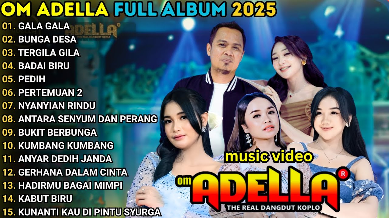 OM ADELLA TERBARU 2025 || GALA GALA  - BUNGA DESA - TERGILA GILA - DIFARININA INDRA FT. FENDIK ADELA