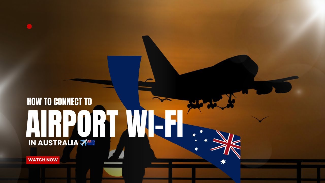 How to Connect to Airport Wi-Fi in Australia 🇦🇺 | The Ultimate Guide