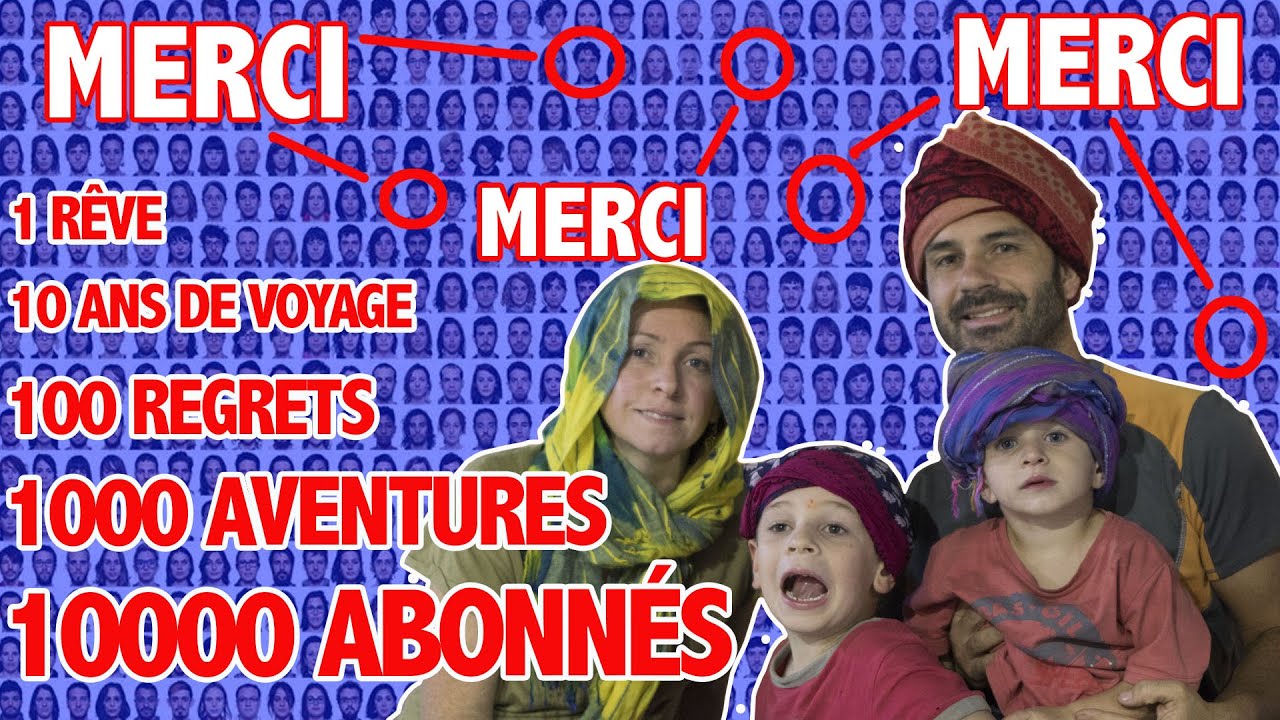 10 000 ABONNÉS | 10 ANS DE VOYAGE EN FAMILLE | MERCI TOUT LE MONDE | RETROSPECTIVE VIDEO | # 2