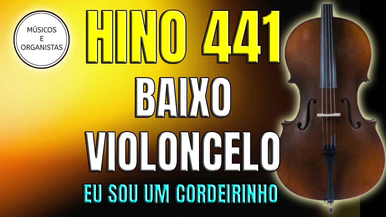 Hino 441 - Baixo - Violoncelo - Eu sou um cordeirinho - Reunião de Jovens e Menores - Músicos e