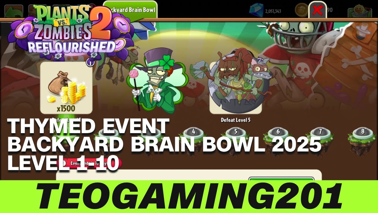 PvZ 2 Reflourished v.1.4.0 | Thymed Event | Backyard Brain Bowl 2025 | Level 1-10