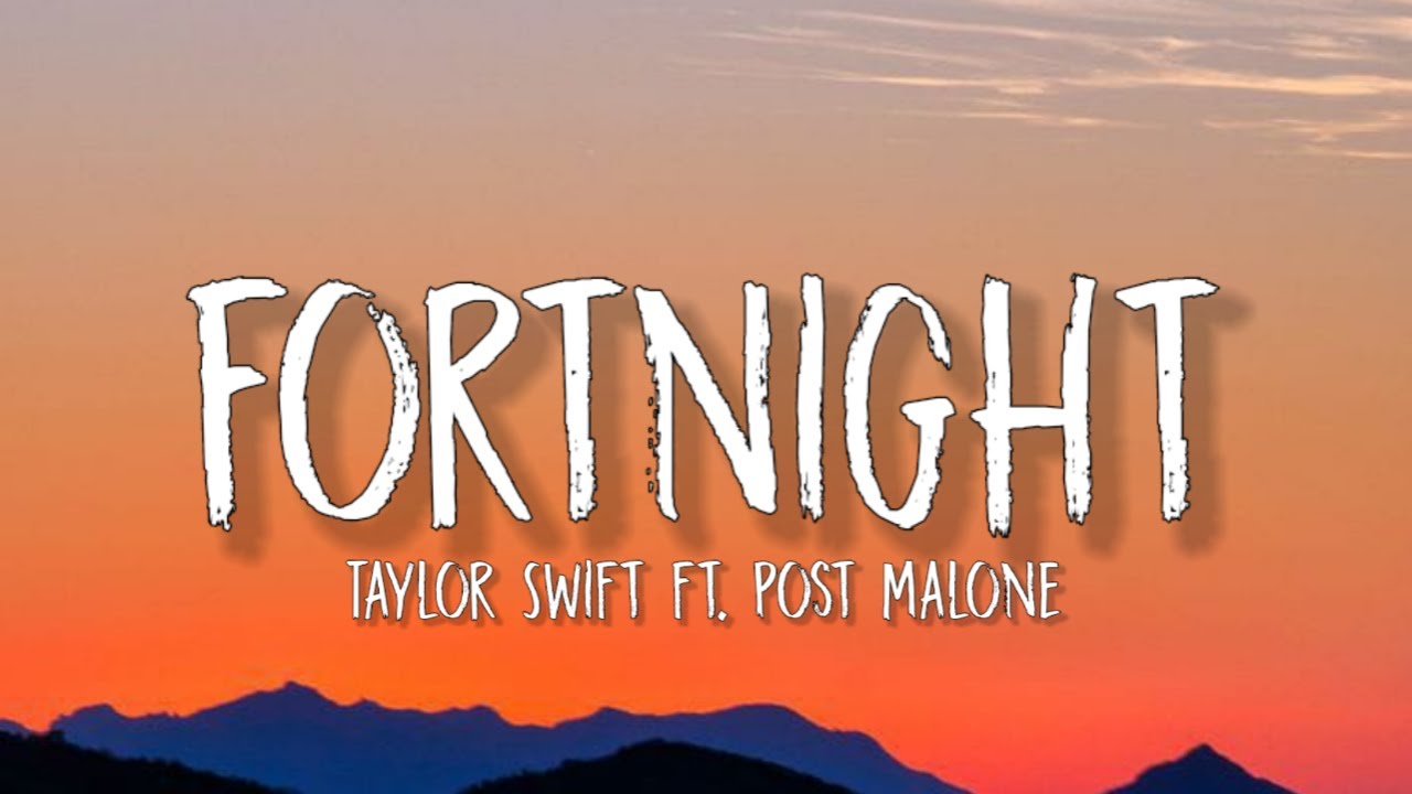 Taylor Swift - Fortnight (Lyrics) ft. Post Malone | 