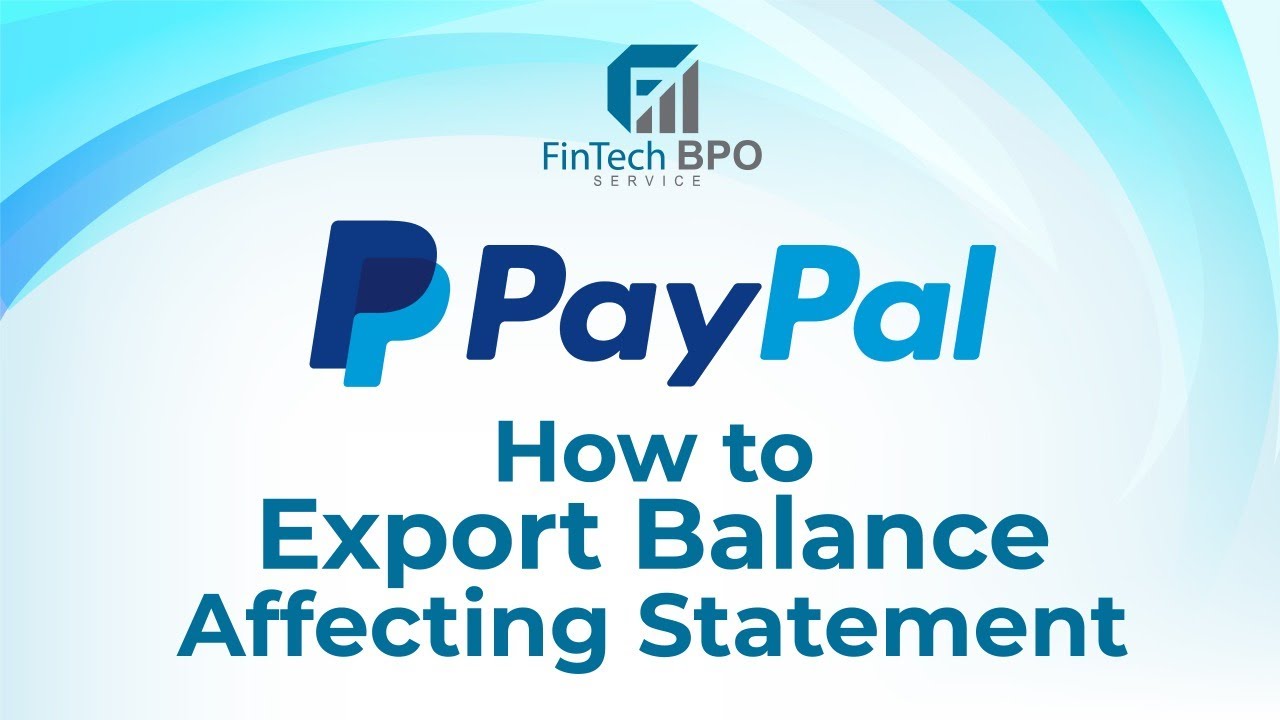 How to Export Balance Affecting Statement From Paypal || Fintech BPO Service