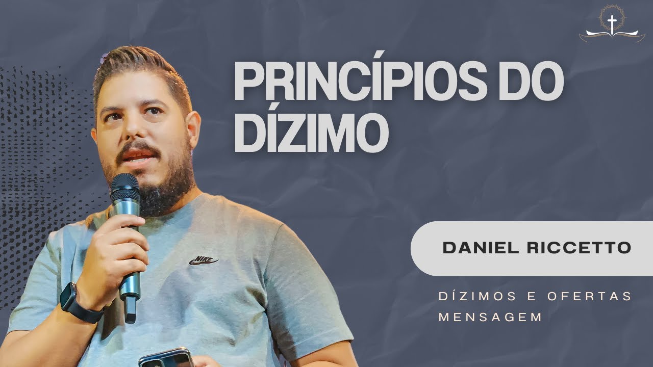 Dízimos, ofertas e o cristão | Princípios sobre o Dízimo