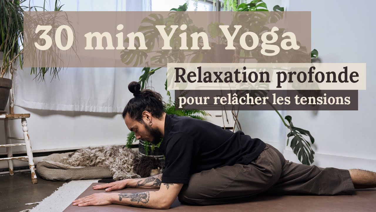 30 min Yin Yoga | Relaxation profonde pour relâcher les tensions (avec le chant des oiseaux)