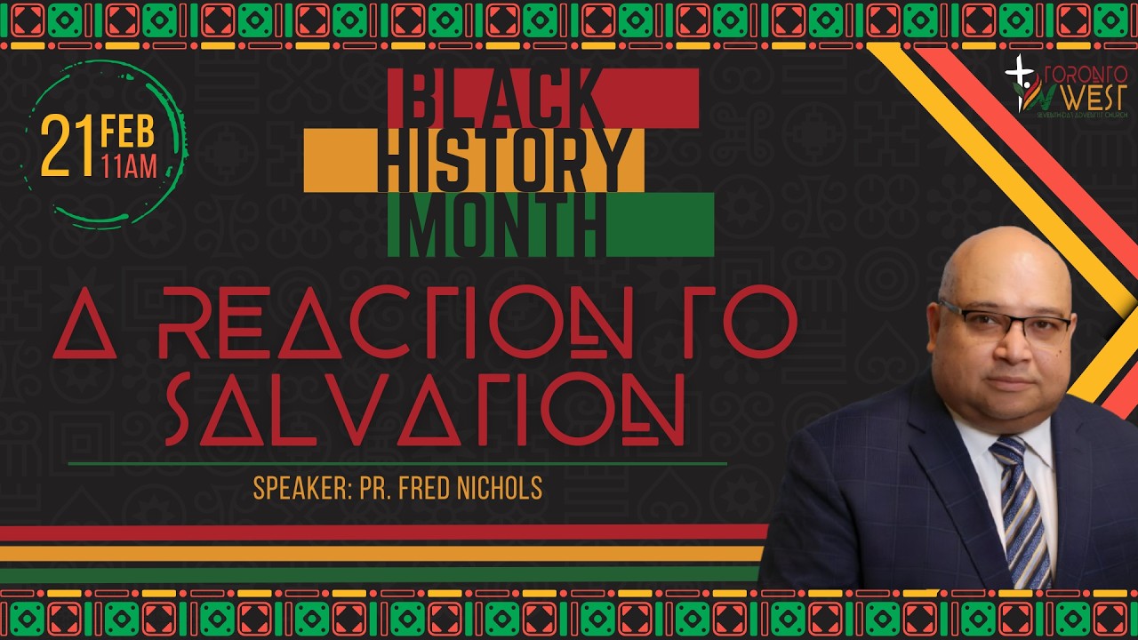 Toronto West SDA | A Reaction to Salvation | Luke 17:11-19 | Pr. Fred Nichols