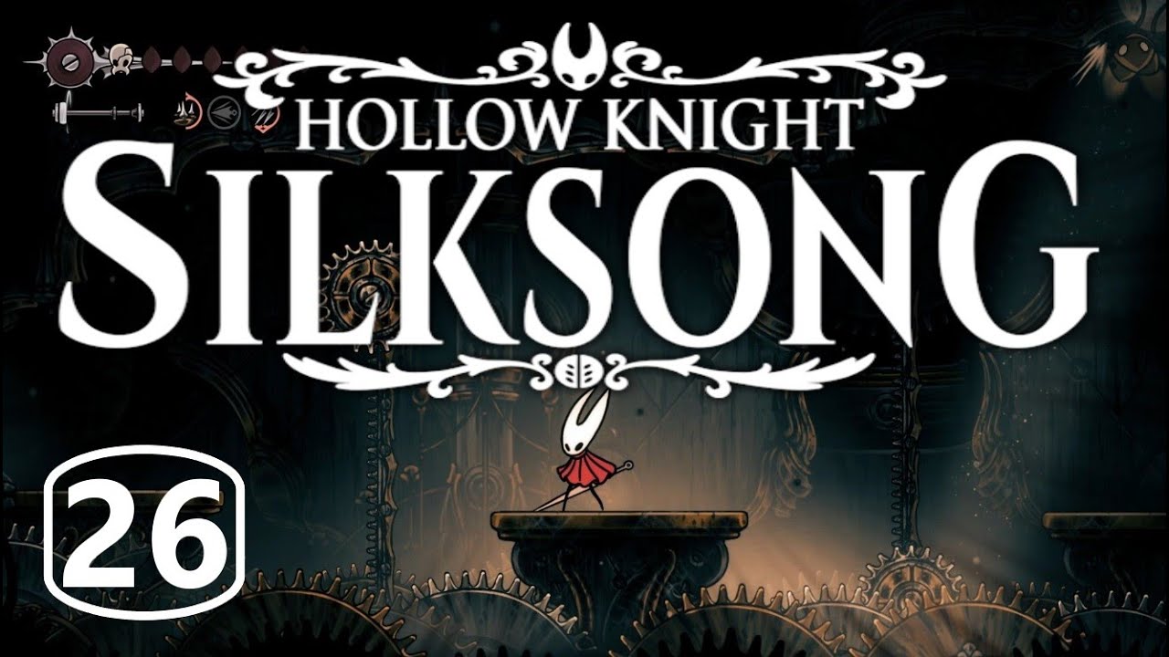 Hollow Knight: Silksong Walkthrough - Cogwork Core (Part 26)