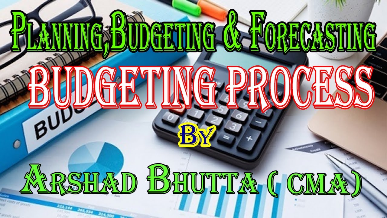 Budgeting Process | Planning Budgeting and Forecasting | English