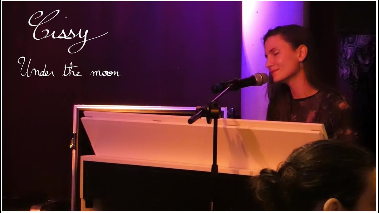Cissy ~ Under the Moon | live @Le Bar Commun