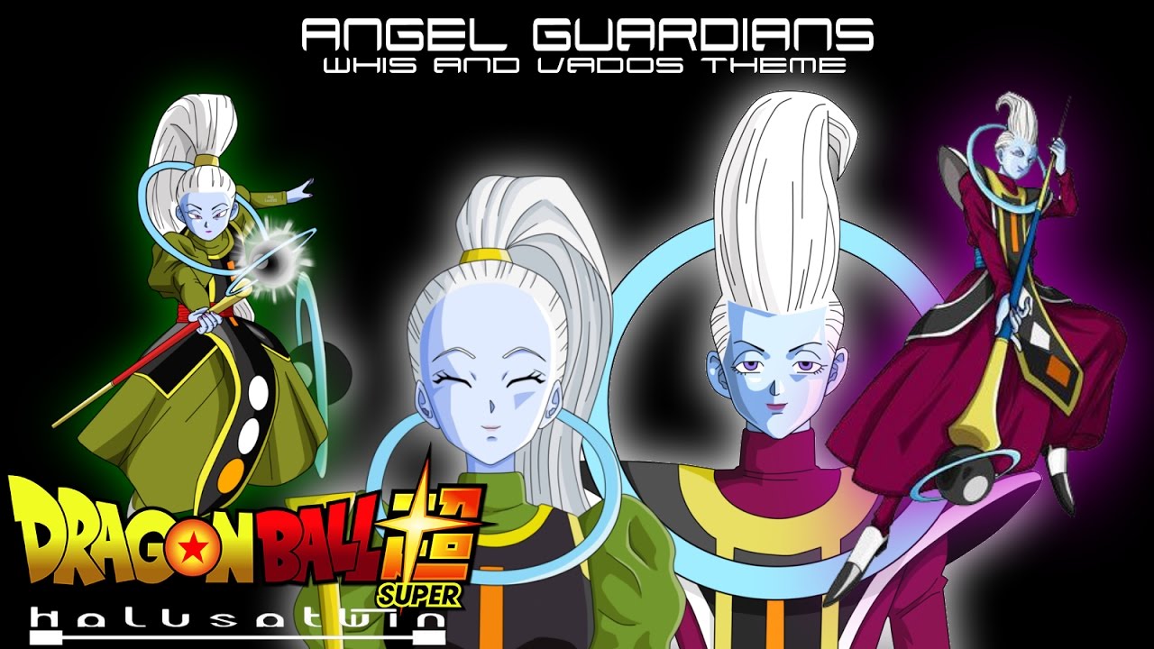 DBS: Angel Guardians (Whis And Vados Theme) - HalusaTwin