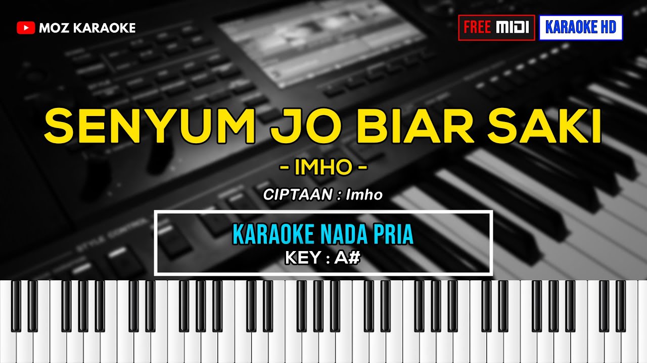 SENYUM JO BIAR SAKI - NADA PRIA | FREE MIDI | KARAOKE POP MANADO | KARAOKE HD | MOZ KARAOKE