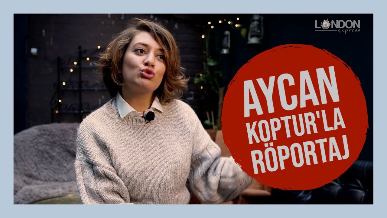 Aycan Koptur Londra'da
