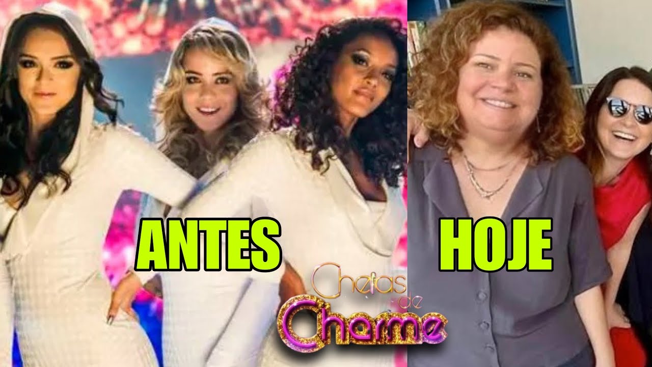 Veja COMO ESTÃO os Atores da Novela CHEIAS DE CHARME atualmente