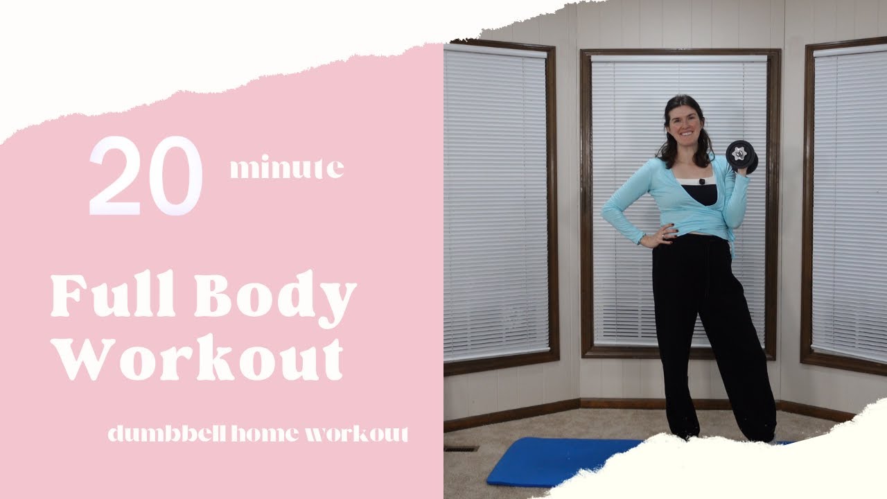 Twenty Minute Full Body Workout with Dumbbells