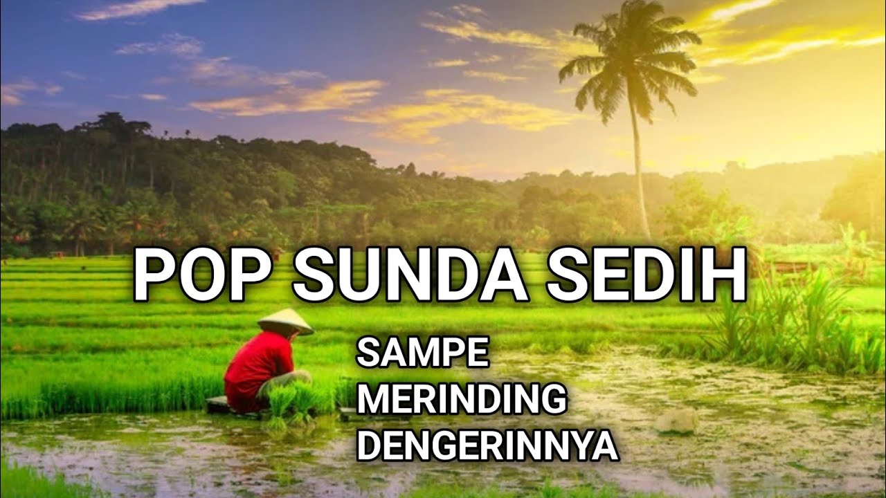 Lagu Sunda Lawas Sedih  Paling Merdu Sampe Merinding Dengerinnya