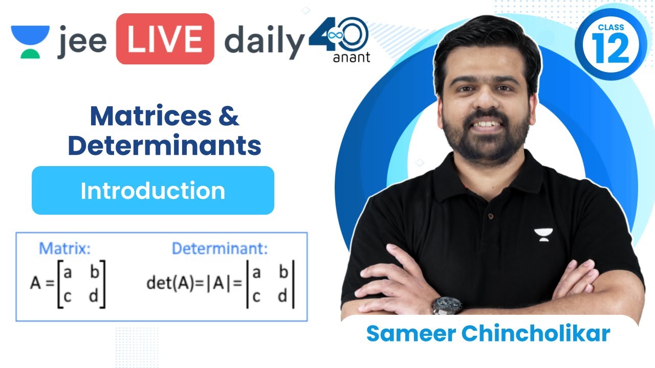 Matrices & Determinants L1 | Introduction | Unacademy JEE | #jee2024 #jee2025 | Sameer Chincholikar