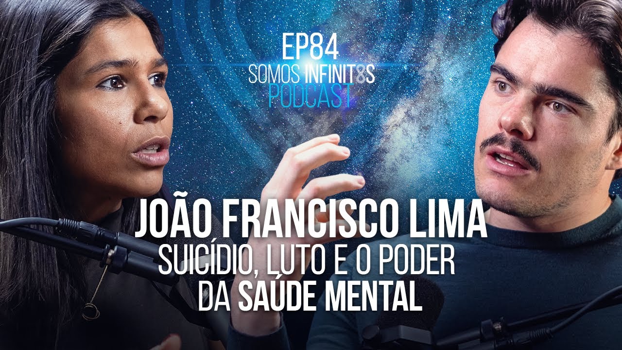 EP84 - João Francisco Lima - Suicídio, Luto e O Poder da Saúde Mental