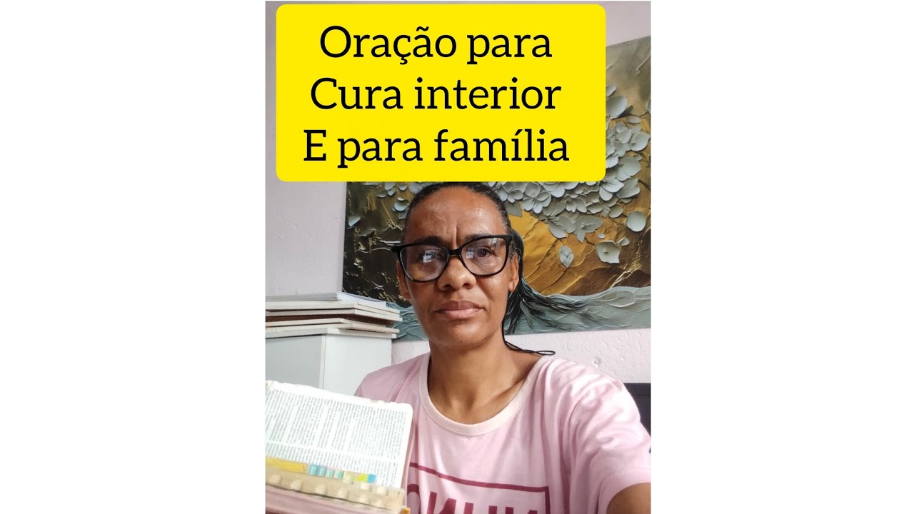 Oração para cura interior e para família 🙏