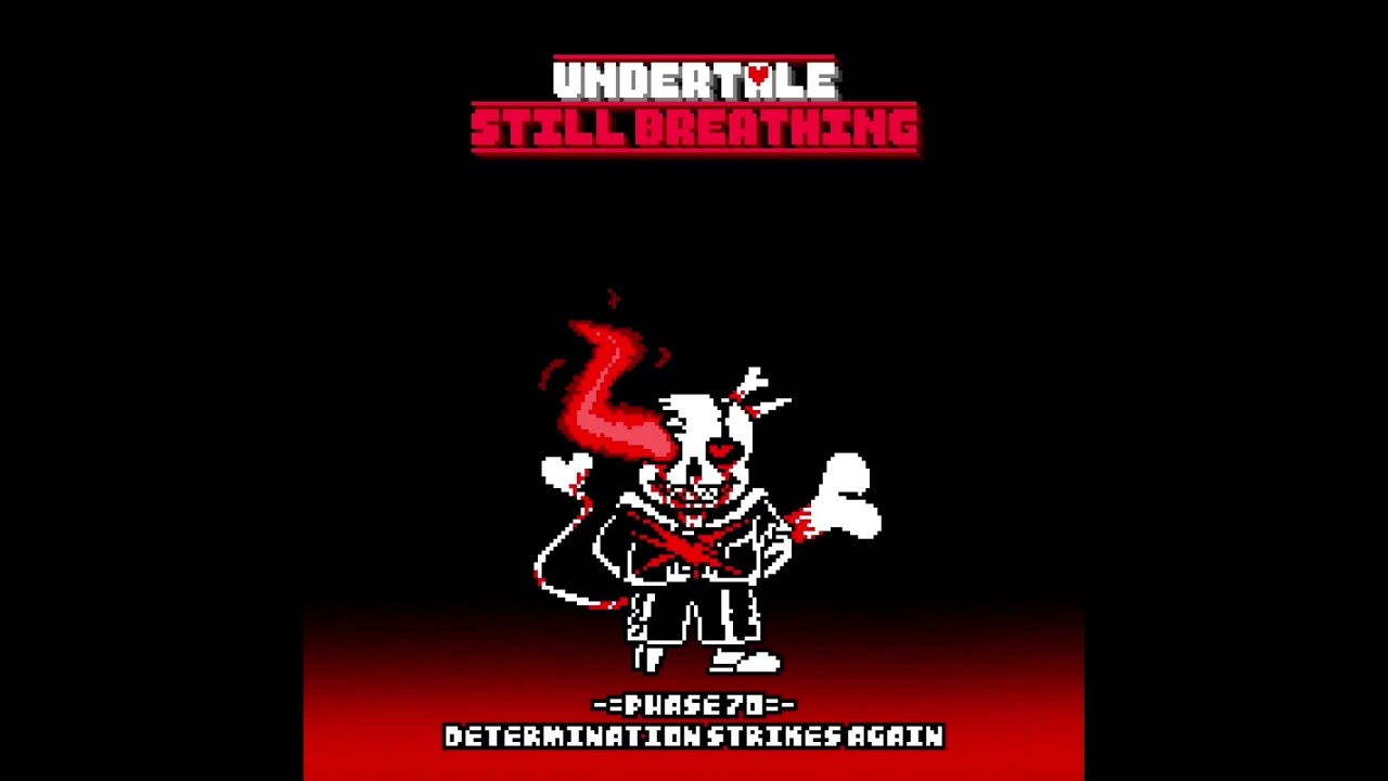 Undertale Still Breathing: Phase 70 - Determination Strikes Again [Jewel's Take]