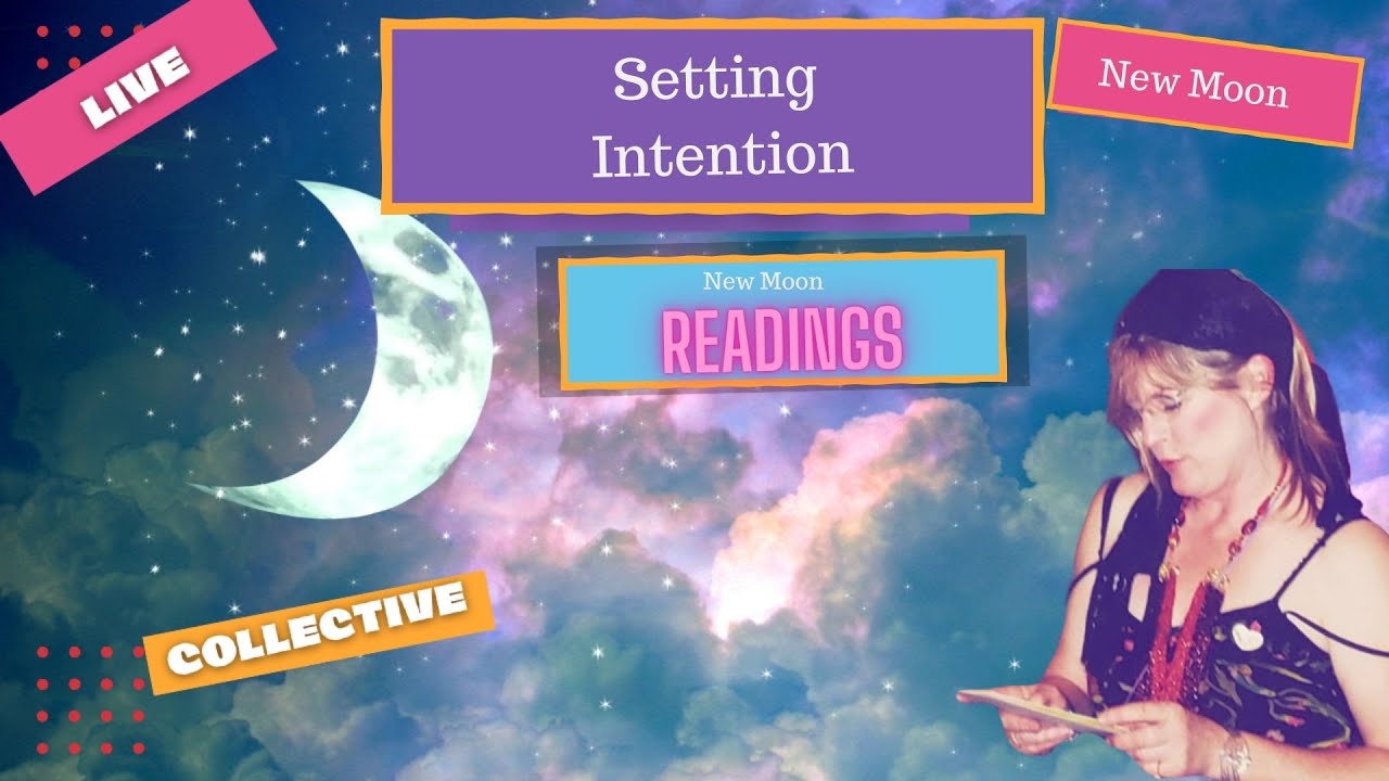 Setting Your Intentions for this New Moon ~ including a tarot reading