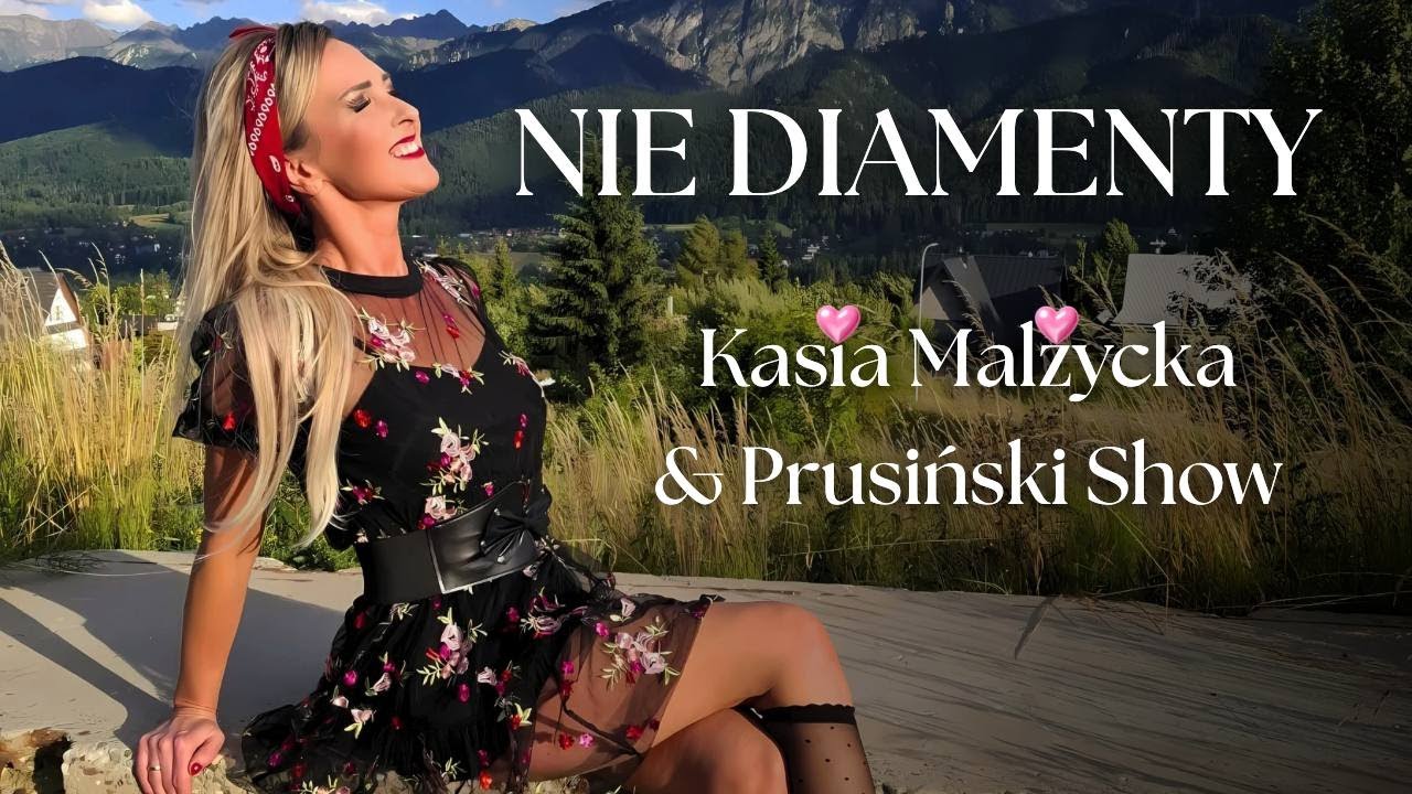 Kasia Malżycka & Prusiński Show - NIE DIAMENTY (Official Video 2025)