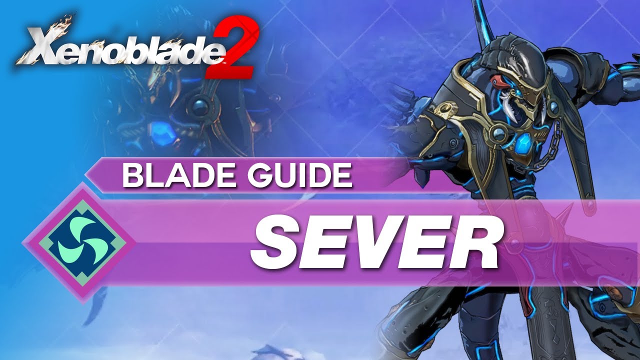 How To Use Sever In Xenoblade 2