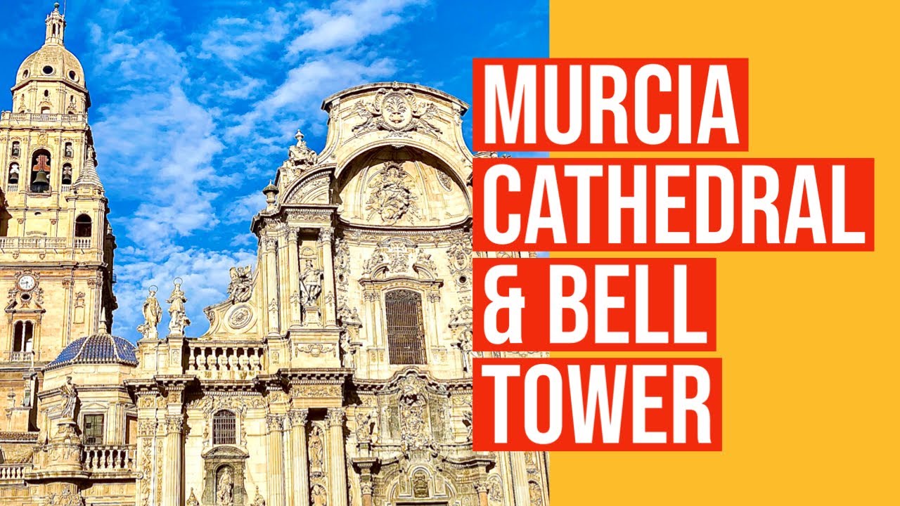 Murcia Cathedral and Bell Tower