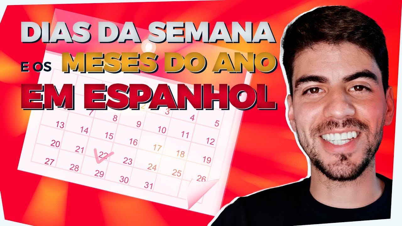 Dias da semana e os meses do ano em Espanhol