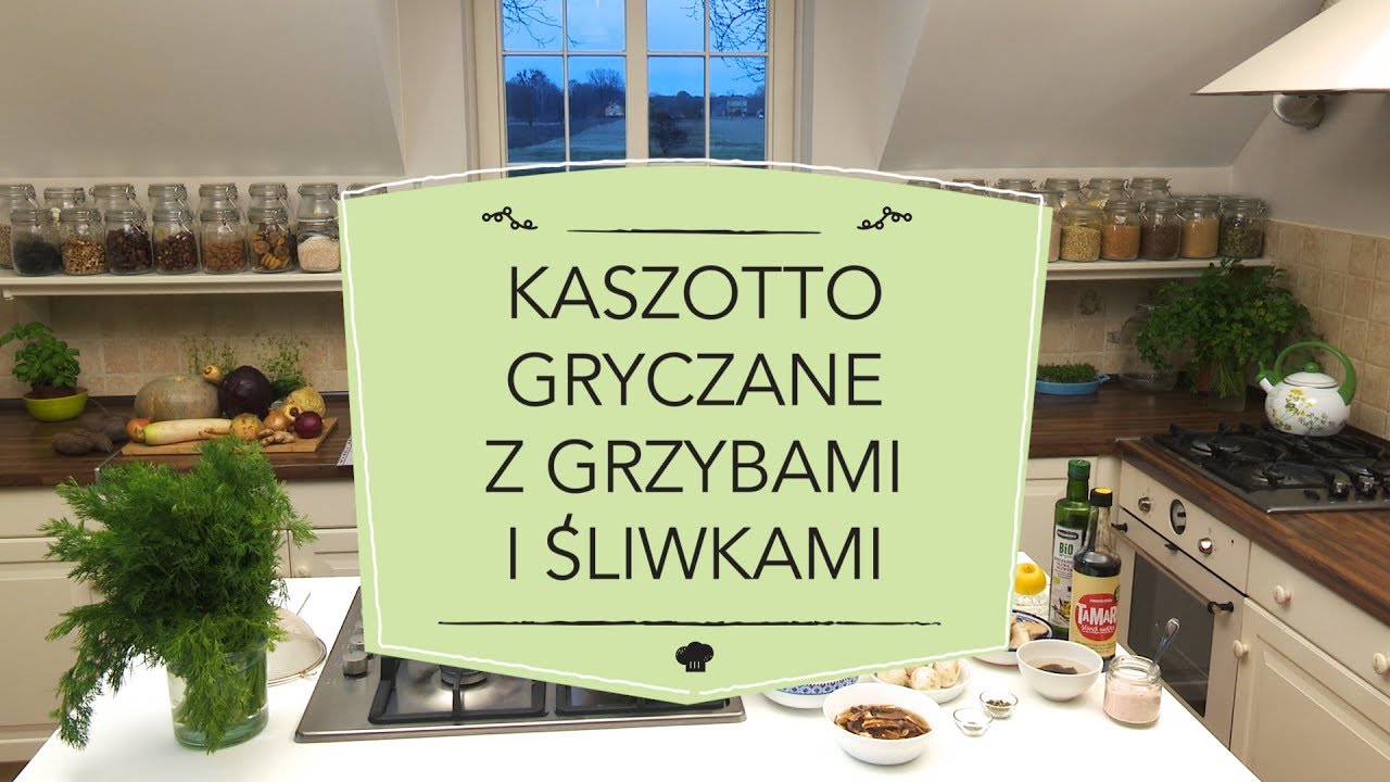 MAKROBIOTYKA według Kornelii | Kaszotto gryczane z grzybami i śliwkami