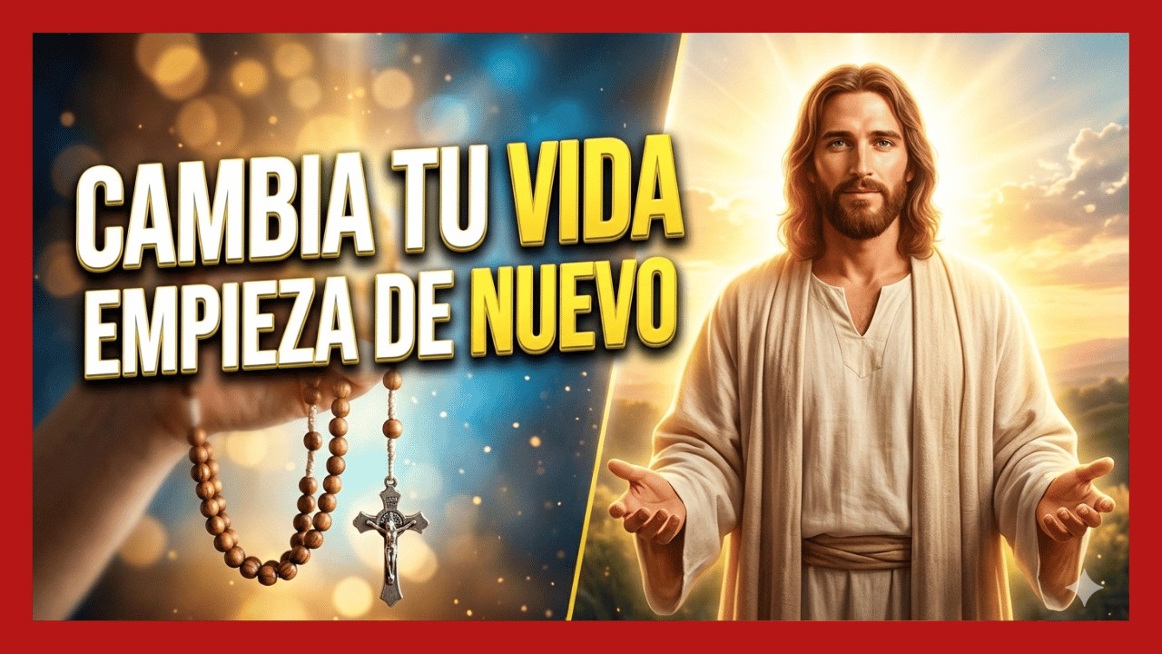 Rosario de hoy 🙏🌿 SEÑOR, CAMBIA MI VIDA DESDE HOY | Rosario Poderoso para Empezar de Nuevo