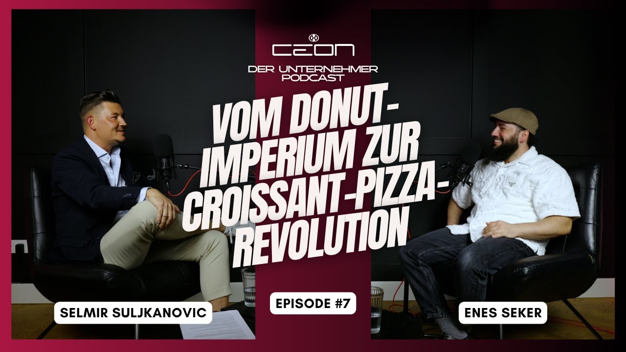 Vom Donut-Imperium zur Croissant-Pizza-Revolution | Enes Seker | Crusty Slices | CEON PODCAST