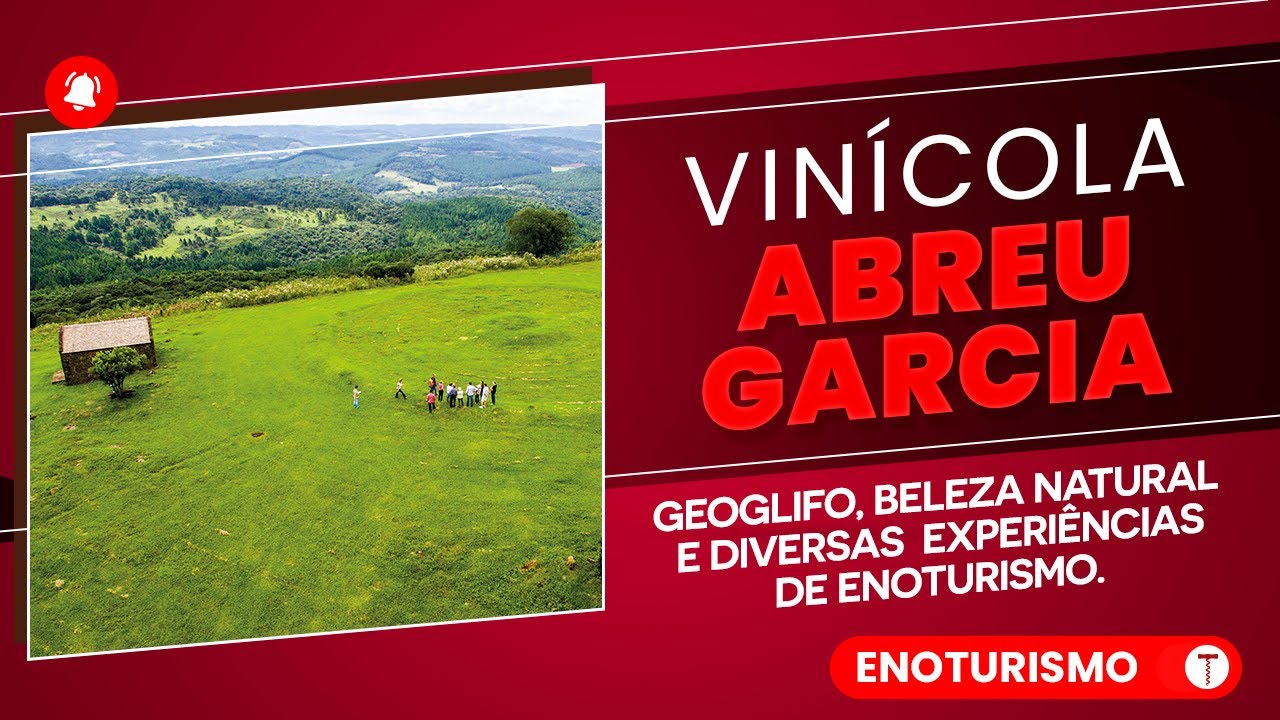 Vinícola ABREU GARCIA - GEOGLIFO, Beleza Natural e MUITO ENOTURISMO na Serra Catarinense