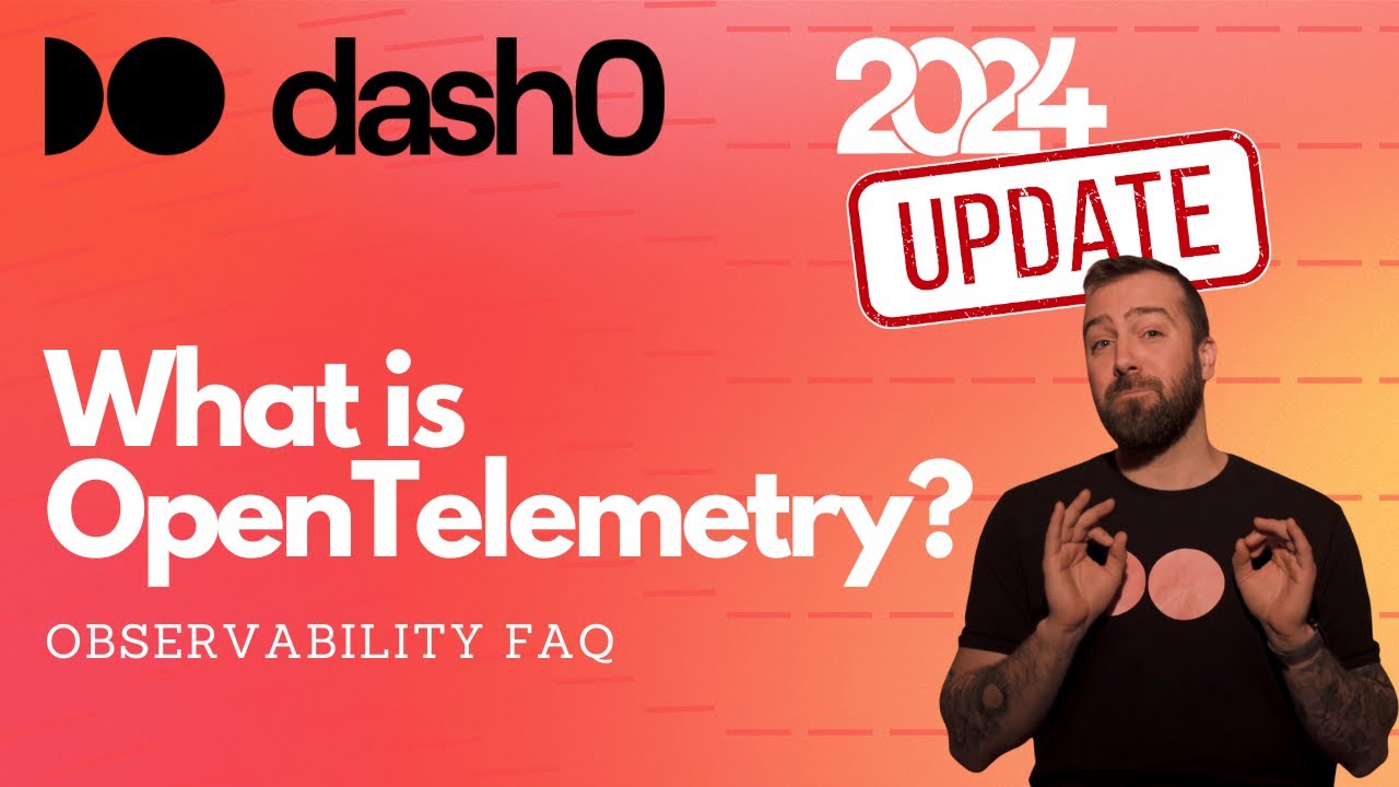 Chapter 6: OpenTelemetry Semantic Conventions. What is OpenTelemetry? The Dash0 Observability FAQ