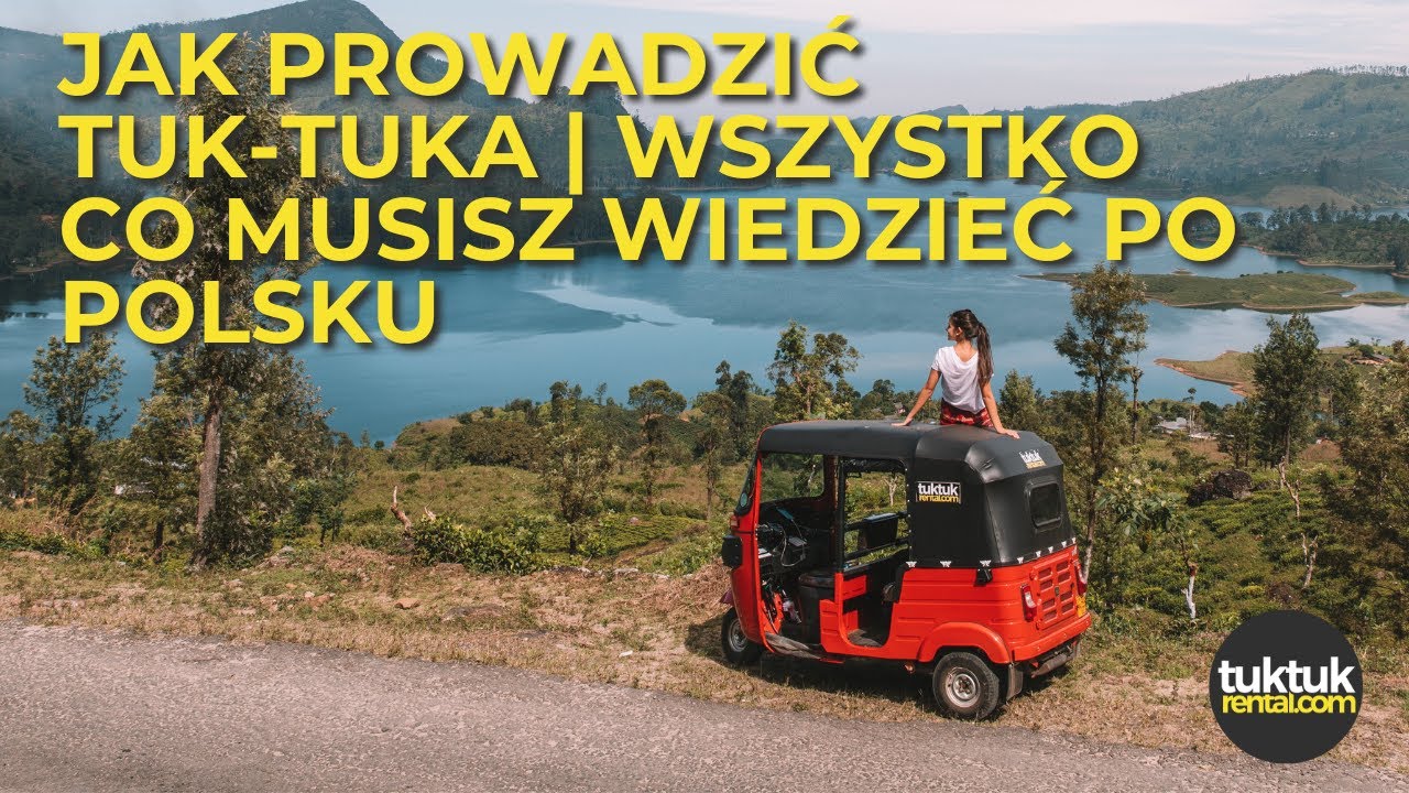 Jak prowadzić tuk-tuka | Wszystko co musisz wiedzieć po polsku