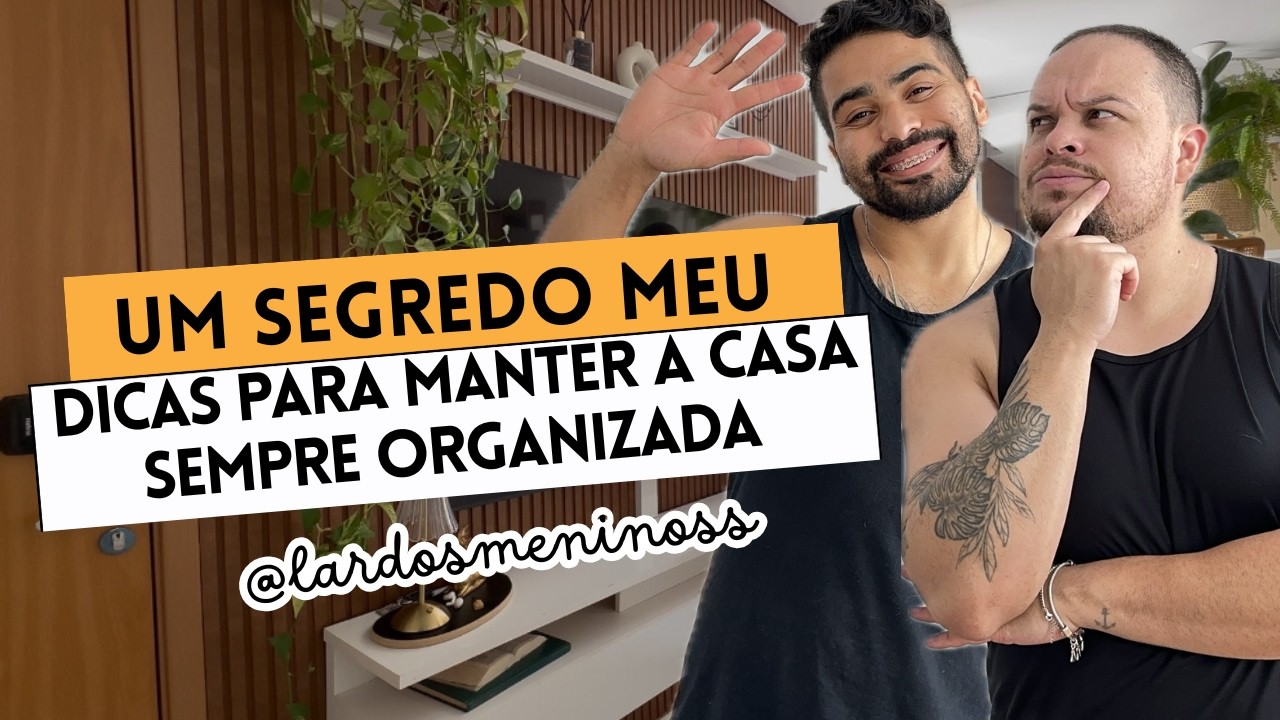 UM SEGREDO MEU! DICAS PARA MANTER A CASA SEMPRE ORGANIZADA